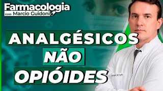 Farmacologia - Analgésicos Não Opióides #Farmacologia