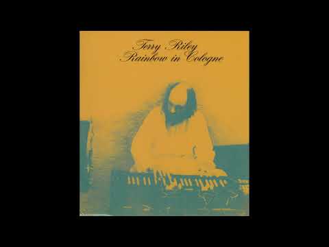 Terry Riley - Rainbow In Cologne