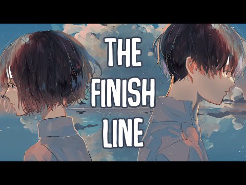 「Nightcore」→ The Finish Line (Lyrics) by 3 Saints