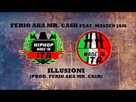 Ferio aka Mr. Cash feat. Master Jam - Illusioni (Prod. Ferio aka Mr. Cash)