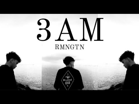 RMNGTN - 3AM