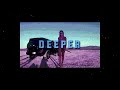 Summer Walker - Deeper [Lyric Video]