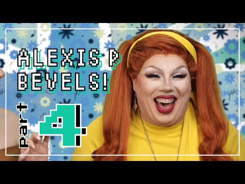 ALEXIS P BEVELS | OUT OF CONTEXT PART 4! *birthday edition*