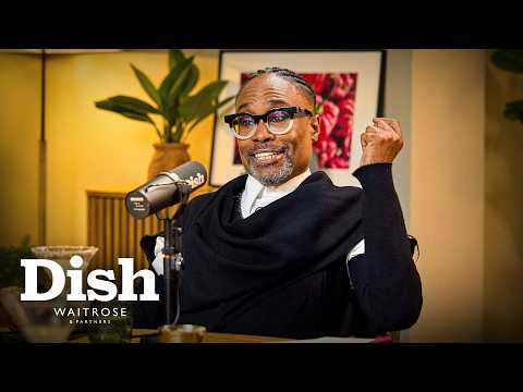 Is Billy Porter secretly British?! | Dish Podcast | Waitrose