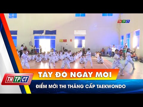 Điểm mới thi thăng cấp Taekwondo – THTPCT