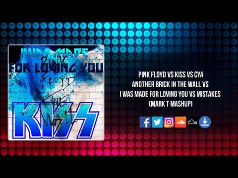 Pink Floyd vs Kiss vs CYA-Mistakes vs ABITWvs IWMFLY(Mark T Mashup)