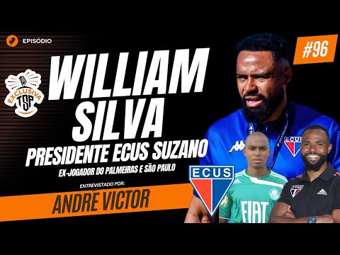 #96 - WILLIAM SILVA - PRESIDENTE ECUS SUZANO - TSP Exclusiva