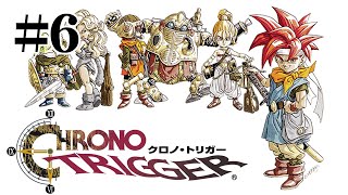 初の魔王軍との直接対決【CHRONO TRIGGER】#6