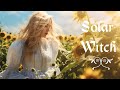 Solar Witch Ambient Music & Nature Sounds🌞- Witchcraft Music - 🌻Witchy Playlist - Music to Relax