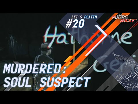 Let‘s Platin - Murdered: Soul Suspect [PS4] - Folge 20 - Grandioses Finale [HD] [Deutsch]