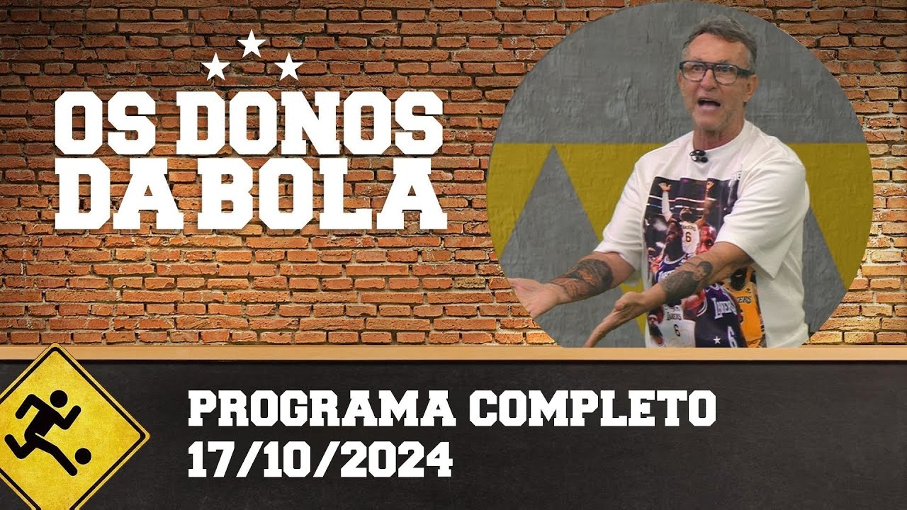 [AO VIVO] OS DONOS DA BOLA | 17/10/2024