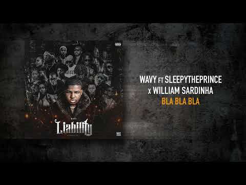 Wavy ft SleepyThePrince x William Sardinha - BLA BLA BLA (Official Audio)