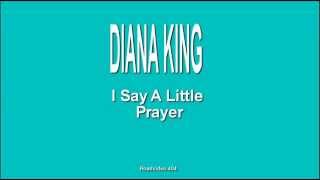 Diana King + I Say A Little Prayer + Lyrics / HQ