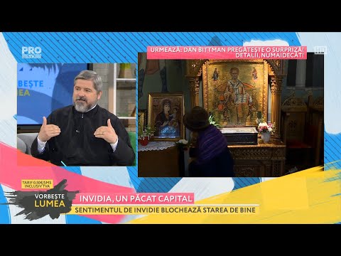 Invidia, un pacat capital - Parintele Vasile Ioana la emisiunea Vorbeste Lumea, ProTV