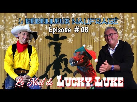 Le Bébelleux Naufragé #08 - Le Noël de Lucky Luke (re-upload)