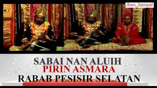 Download lagu PIRIN ASMARA - FULL Kaba 'SABAI NAN ALUIH' RABAB PESISIR SELATAN mp3