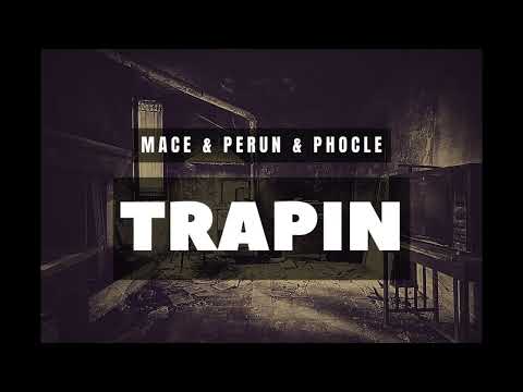 Mace, Perun, Phocle - Trapin