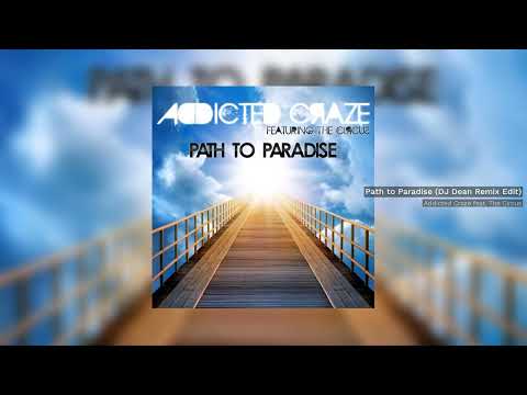 Addicted Craze feat. The Circus - Path to Paradise (DJ Dean Remix) // HANDS UP //
