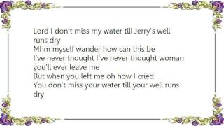 Jerry Lee Lewis - You Don't Miss Your Water Lyrics