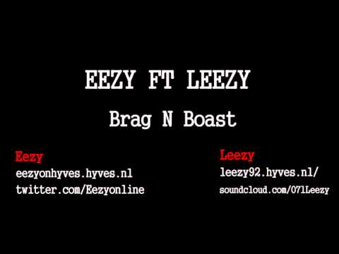 Eezy Ft. Leezy - Brag N Boast.wmv