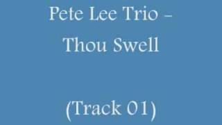 Pete Lee Trio - Thou Swell