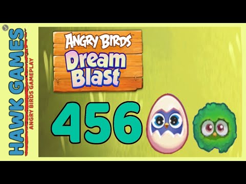 Angry Birds Dream Blast Level 456 - Walkthrough, No Boosters