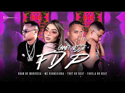 RUAN DE MURIBECA, TROT NO BEAT, FAVELA NO BEAT, MC BRANQUINHA - GAMEI NESSE FDP - REMIX BREGA FUNK