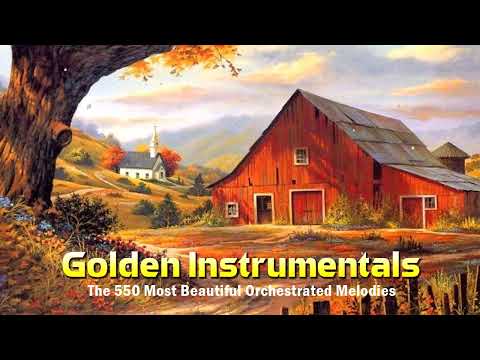 Legendary Golden Instrumentals from 1961 - 1981 - The 550 Most Beautiful Orchestrated Melodies