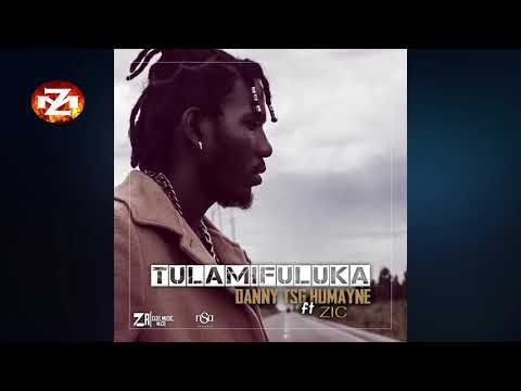 DANNY TSG HUMAYNE Ft  ZIC   TULAMIFULUKA Audio  ZEDMUSIC  ZAMBIAN MUSIC 2018