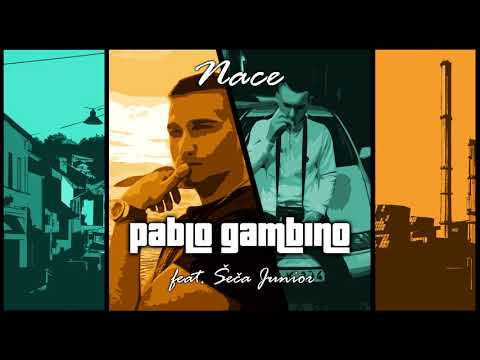 NACE feat. Šeča Junior ► 𝐏𝐚𝐛𝐥𝐨 𝐆𝐚𝐦𝐛𝐢𝐧𝐨 ◄