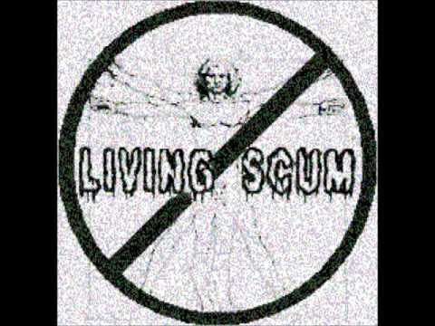 Living Scum - Conceited Human Piece Of Shit
