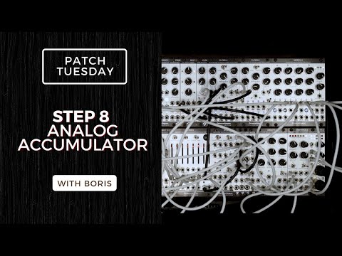Patch Tuesday |  Analogue Accumulator with Step 8 & Route 4