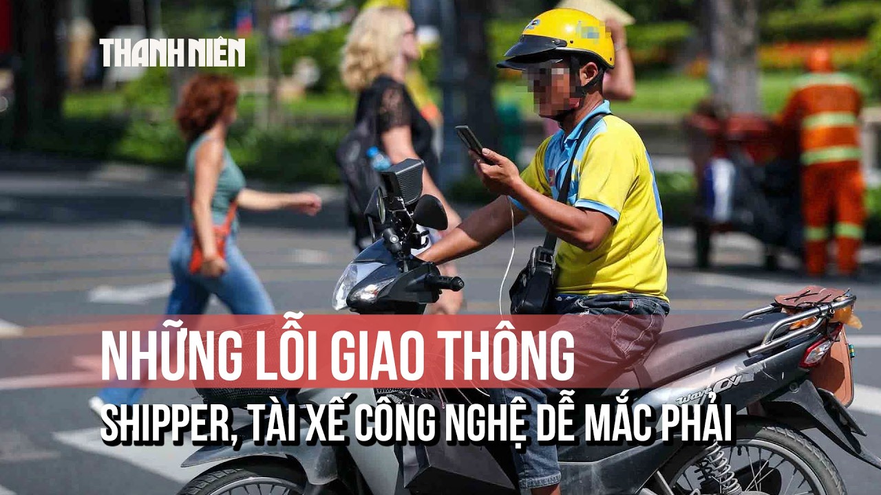 Shipper, tài xế công nghệ dễ bị CSGT TP.HCM thổi phạt vì những lỗi ít ai ngờ