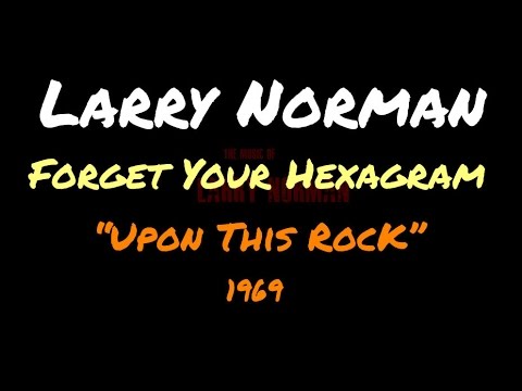 Larry Norman - Forget Your Hexagram ~ [Lyrics]