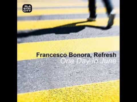 Francesco Bonora, Refresh (Italy) - One day in June