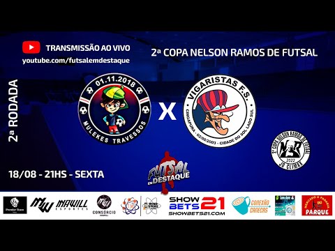 VIGARISTAS X MULEKES TRAVESSOS- 2ª COPA NELSON RAMOS DE FUTSAL