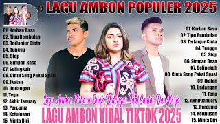Download lagu LAGU AMBON POPULER TERBARU 2025 || LAGU AMBON TERBARU TIKTOK 2025 PALING DISUKAI SAAT INI mp3