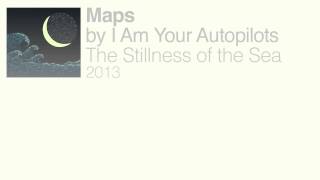 I Am Your Autopilot - Maps