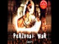 Perzonal War - Signs of Chaos + Just some pain