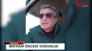Yozgat terminalde bayram yoğunluğu başladı | İleri Gazetesi