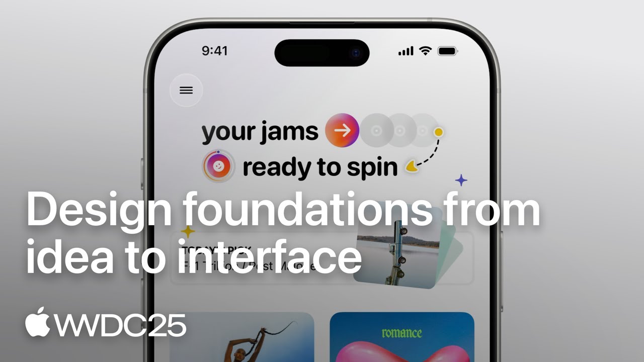 WWDC25: Design foundations from idea to interface | Apple