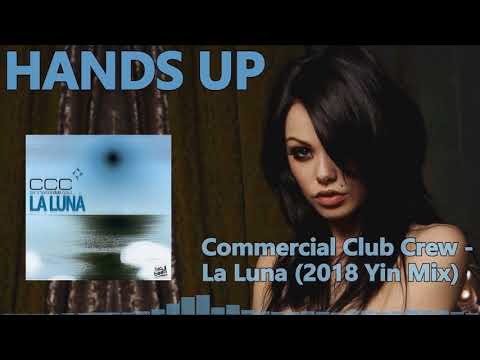 Commercial Club Crew - La Luna (2018 Yin Mix) [HANDS UP]