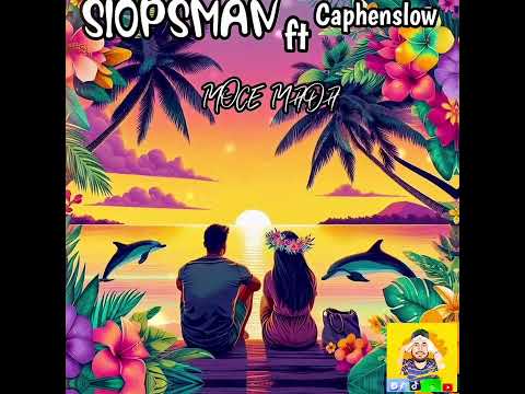 𝐒𝐈𝐎𝐏𝐒𝐌𝐀𝐍 𝐟𝐭 𝐂𝐀𝐏𝐄𝐇𝐄𝐍𝐒𝐋𝐎𝐖 - 𝗠𝗼𝗰𝗲 𝗠𝗮𝗱𝗮 (Official Audio🎵🇫🇯🌴)