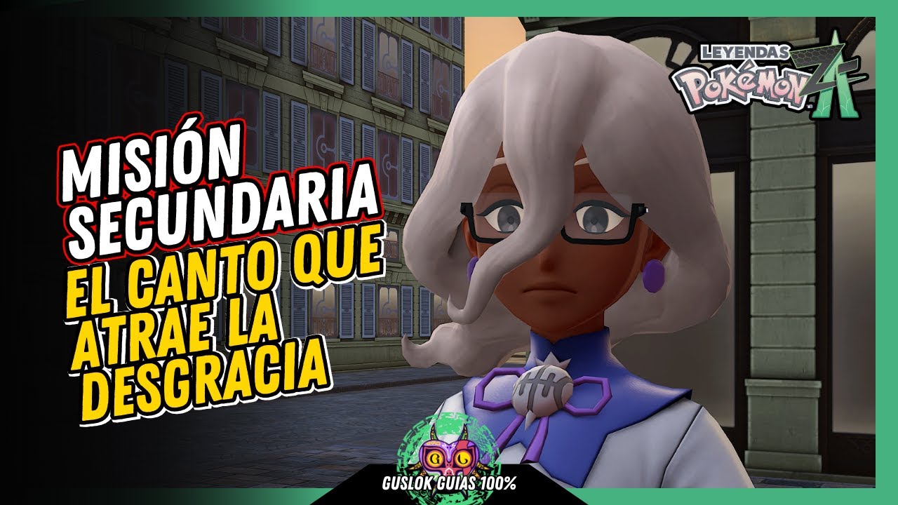 MISIÓN SECUNDARIA 110: EL CANTO QUE ATRAE LA DESGRACIA | GUÍA 100% | 💯Leyendas Pokemon: Z-A🏆 MISIÓN SECUNDARIA 110: EL CANTO QUE ATRAE LA DESGRACIA | GUÍA 100% | 💯Leyendas Pokemon: Z-A🏆