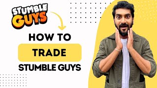 How To Trade on StumbleGuys (Full Guide)