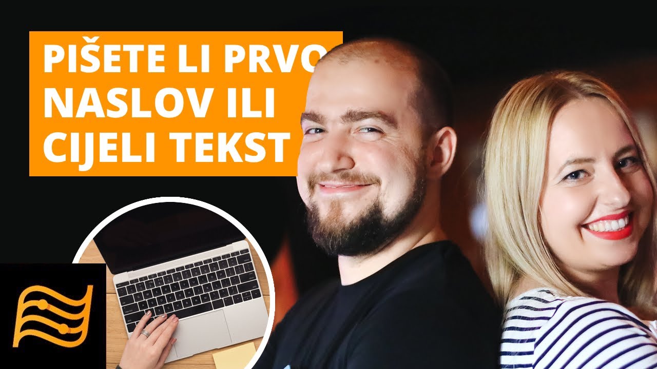 Pisanje dobrog sadržaja 2: Pišete li prvo naslov teksta ili sam tekst?