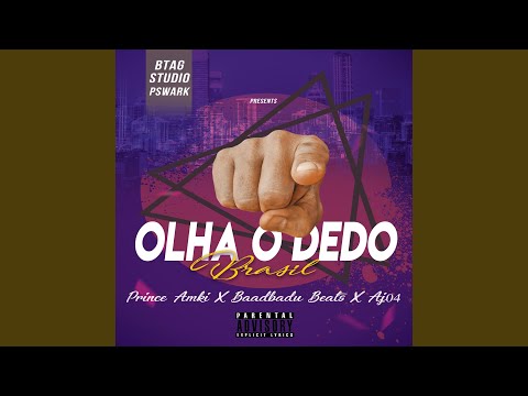 Olha O Dedo Brasil (feat. Baadbadu Beats & Aj04)