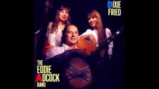 Tonight I'll Be Staying Here With You - The Eddie Adcock Band - Dixie Fried