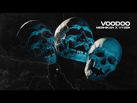 MESHIKAN x Vyzer - Voodoo [HN Release]