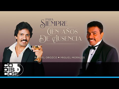 Cien Años De Ausencia, Binomio De Oro Con Miguel Morales - Video Letra